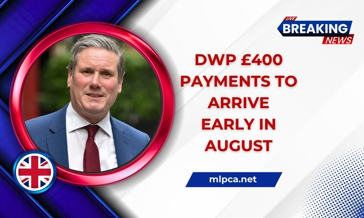DWP £400 Payments to Arrive Early in August – Full Schedule and Budgeting Tips Inside