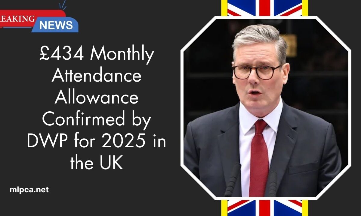 £434 Monthly Attendance Allowance Confirmed by DWP for 2025 in the UK