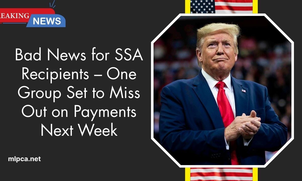 Bad News for SSA Recipients – One Group Set to Miss Out on Payments Next Week