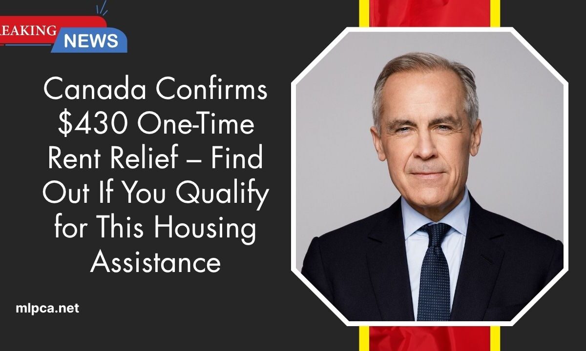 Canada Confirms $430 One-Time Rent Relief – Find Out If You Qualify for This Housing Assistance