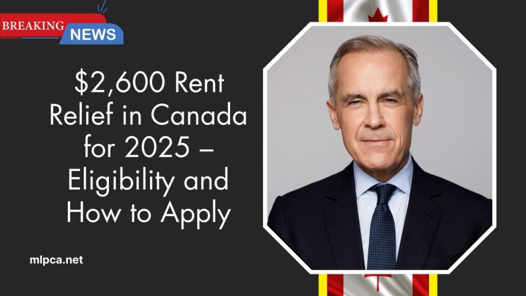 $2,600 Rent Relief in Canada for 2025 – Eligibility and How to Apply