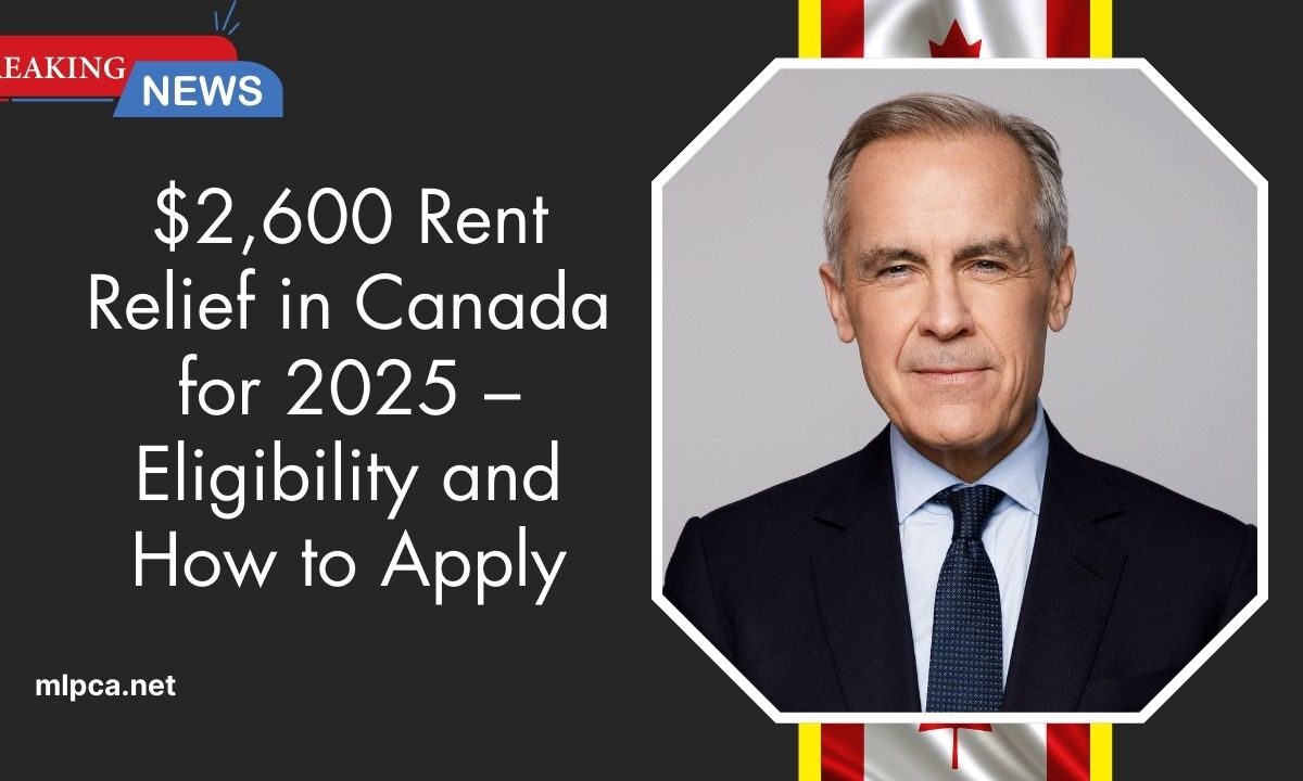 $2,600 Rent Relief in Canada for 2025 – Eligibility and How to Apply