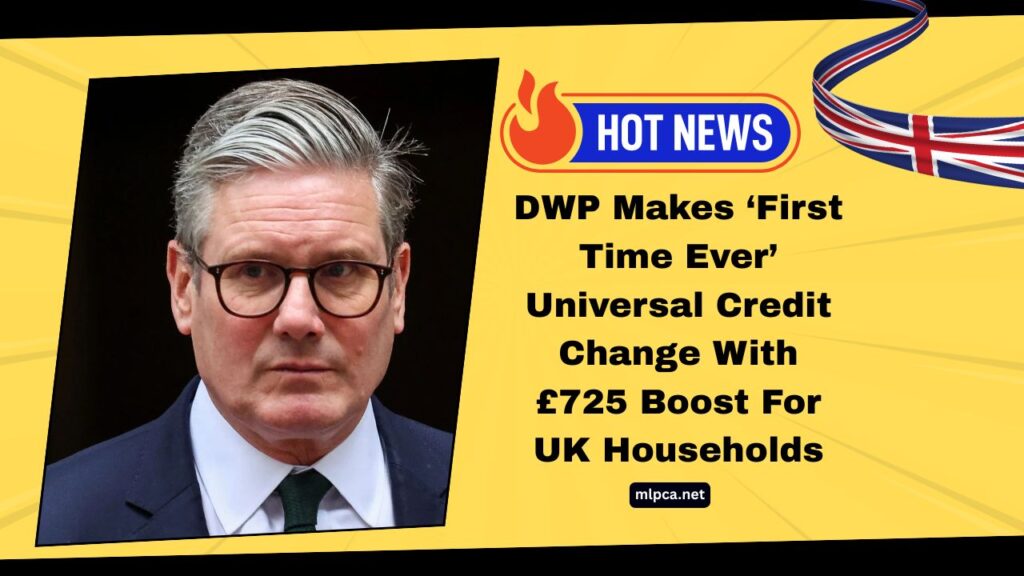 DWP Makes ‘First Time Ever’ Universal Credit Change With £725 Boost For UK Households