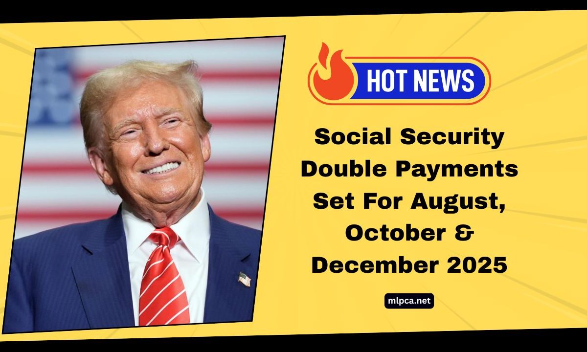 Social Security Double Payments Set For August, October & December 2025 – Check Your SSI Payment Schedule