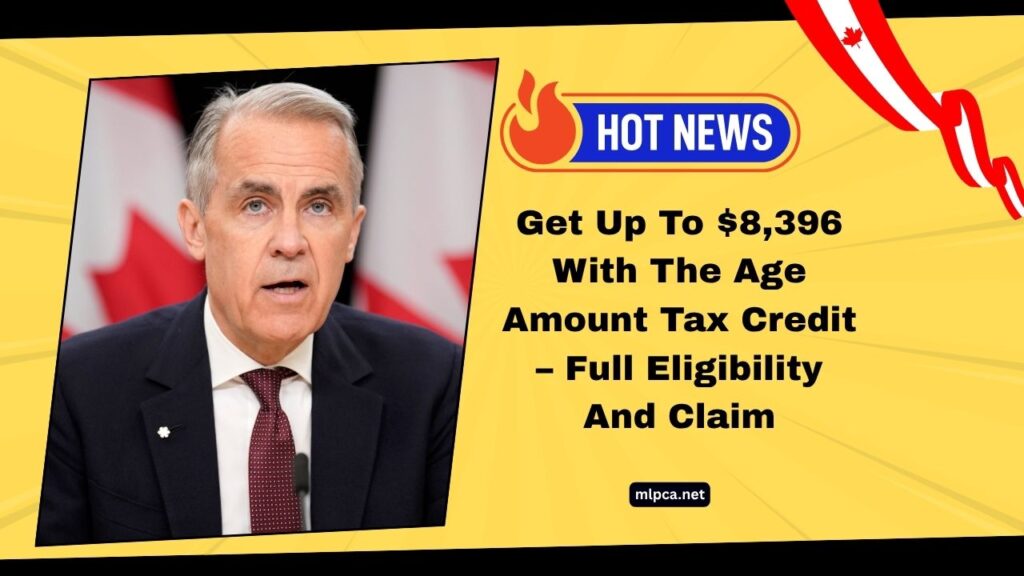 Get Up To $8,396 With The Age Amount Tax Credit – Full Eligibility And Claim Guide