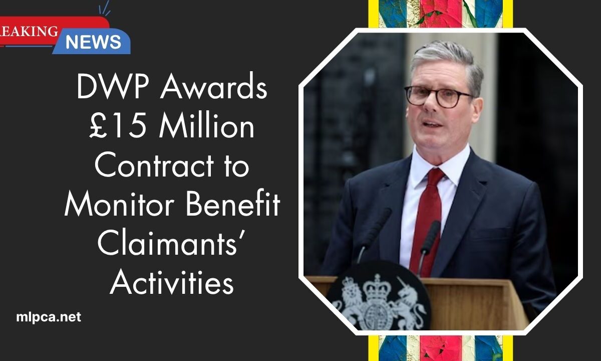 DWP Awards £15 Million Contract to Monitor Benefit Claimants’ Activities