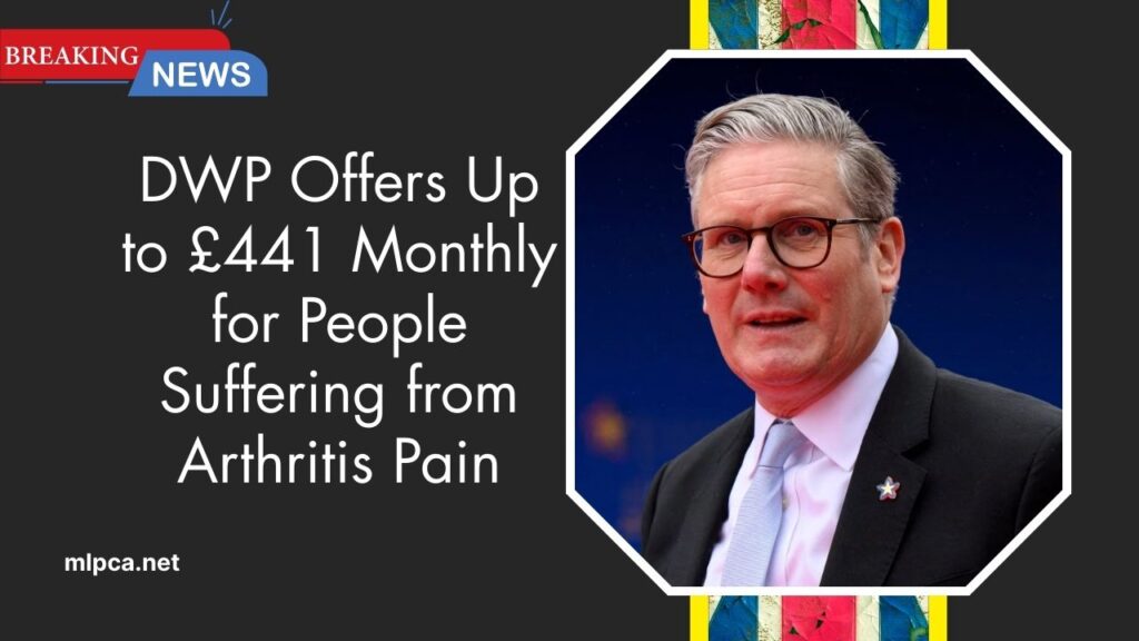 DWP Offers Up to £441 Monthly for People Suffering from Arthritis Pain