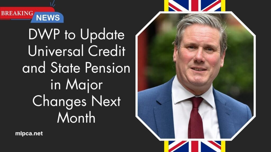 DWP to Update Universal Credit and State Pension in Major Changes Next Month