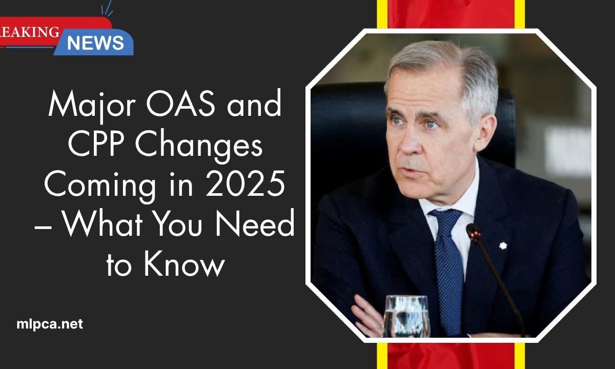 Major OAS and CPP Changes Coming in 2025 – What You Need to Know