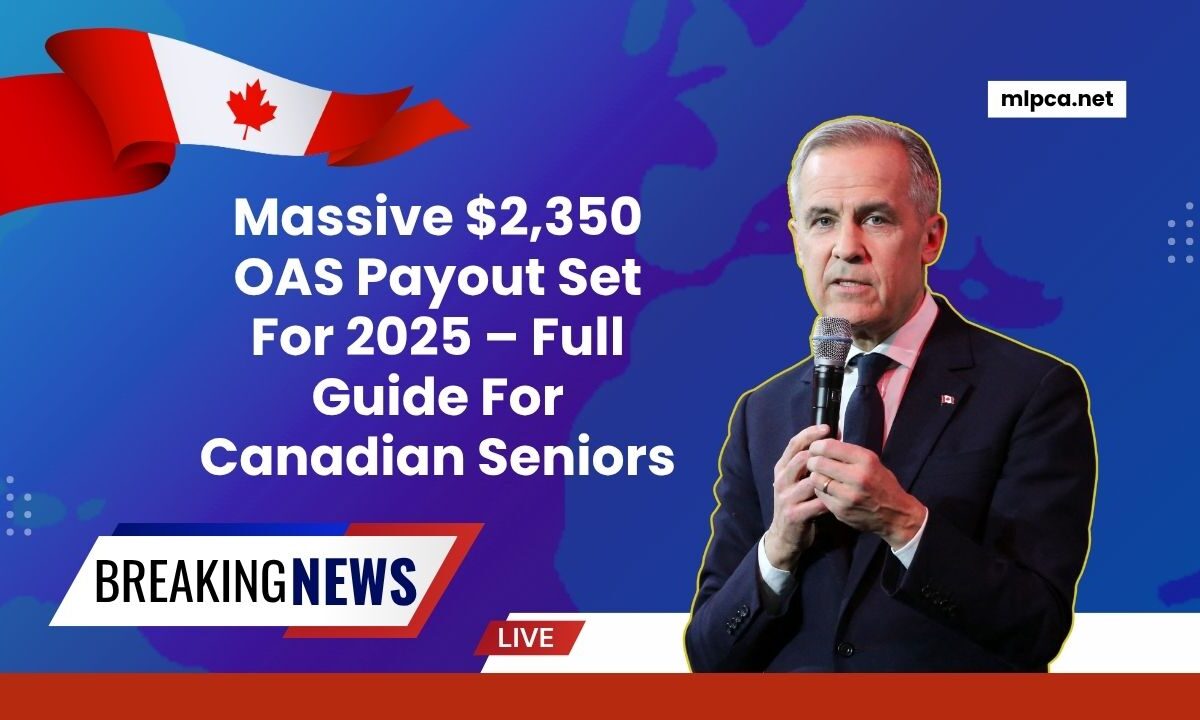 Massive $2,350 OAS Payout Set For 2025 – Full Guide For Canadian Seniors