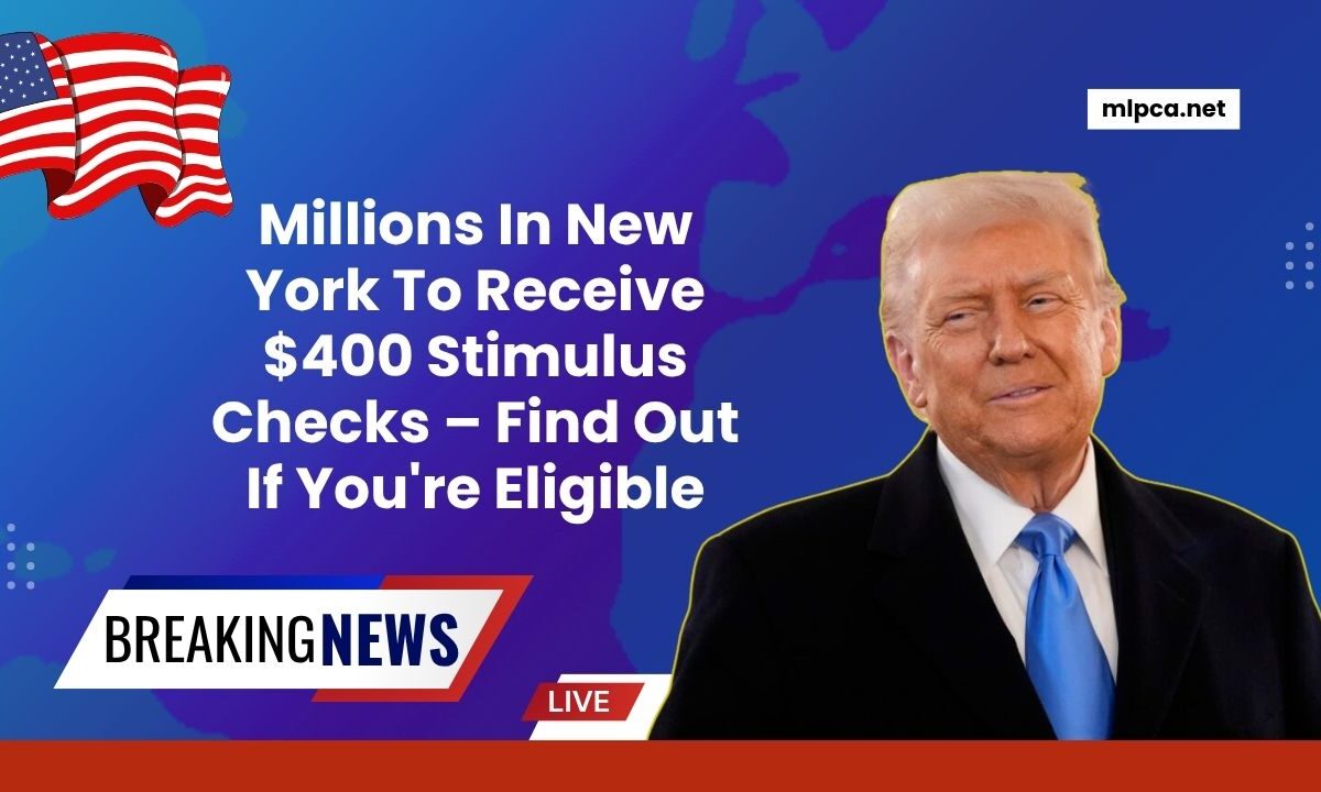 Millions In New York To Receive $400 Stimulus Checks – Find Out If You're Eligible