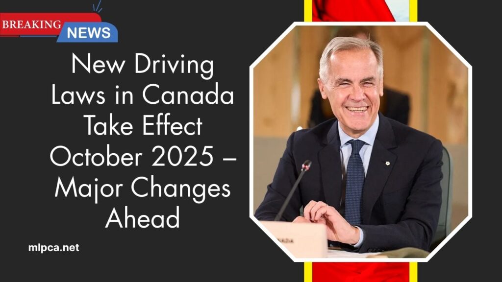 New Driving Laws in Canada Take Effect October 2025 – Major Changes Ahead