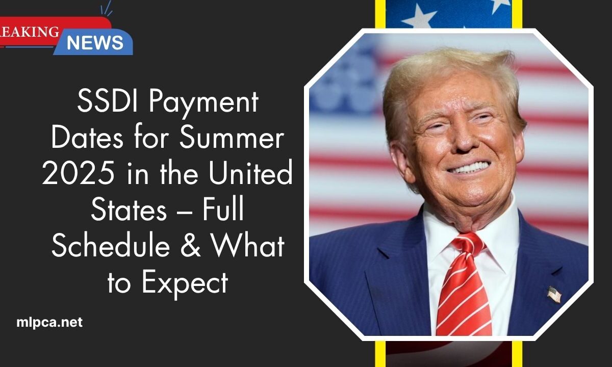SSDI Payment Dates for Summer 2025 in the United States – Full Schedule & What to Expect