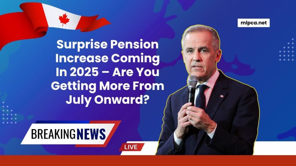 Surprise Pension Increase Coming In 2025 – Are You Getting More From July Onward?